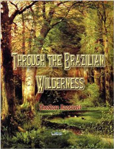 Front cover of Through the Brazilian Wilderness